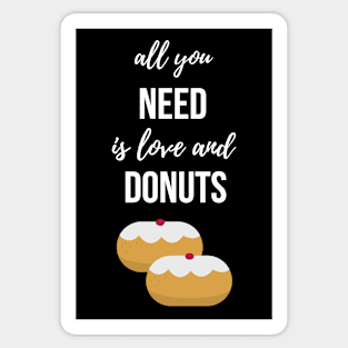 All You Need Is  Love And Donuts Sticker